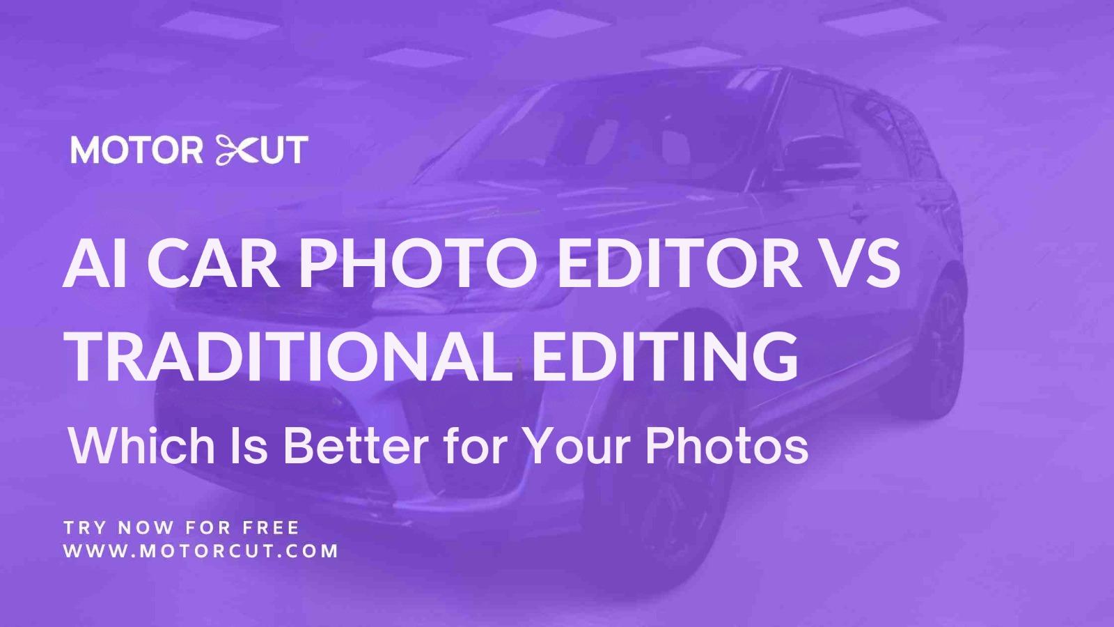 AI Car Photo Editor vs Traditional Editing: Which Is Better for Your Photos
