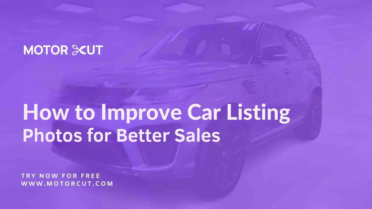 How to Improve Car Listing Photos for Better Sales